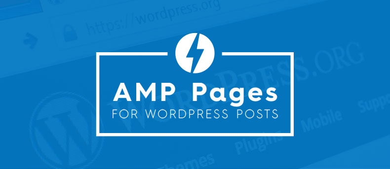 Guide to create AMP pages for your WordPress posts