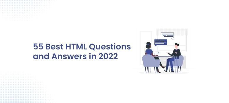 55 Best HTML Questions and Answers in 2022 - Pixel Perfect HTML