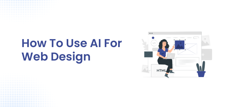 How to use ai for web design